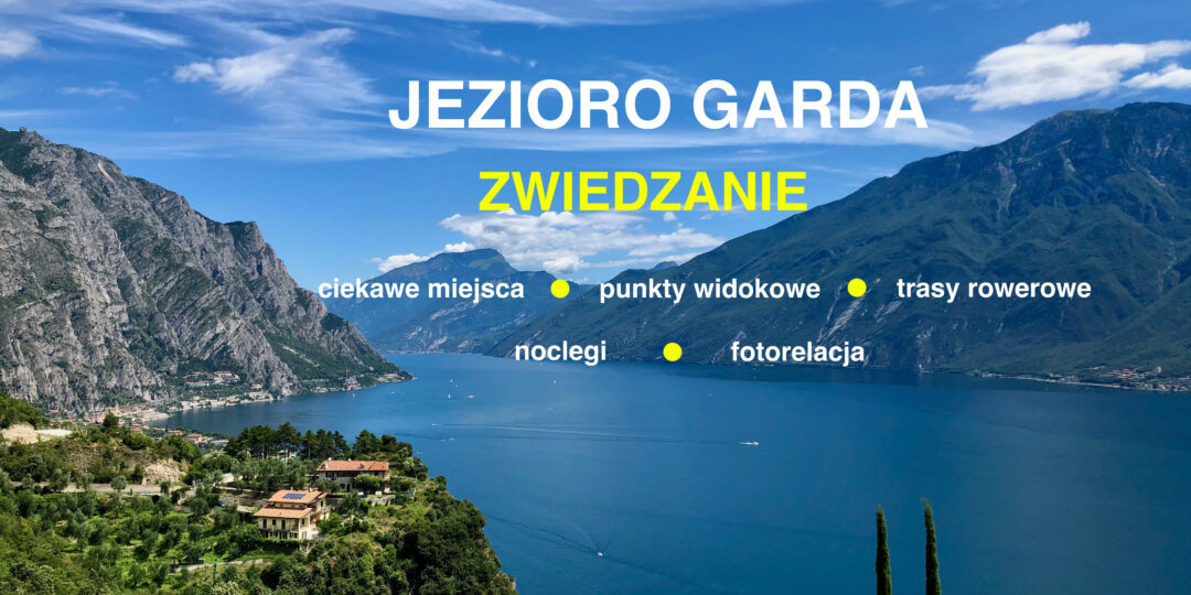 jezioro Garda zwiedzanie